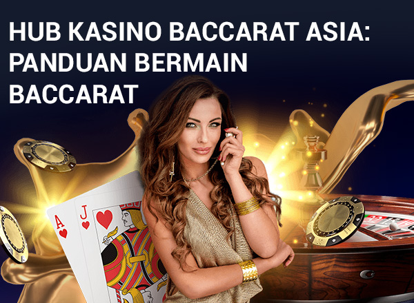 Hub Kasino Baccarat Asia: Panduan Bermain Baccarat Sports-hubKasino-Blog