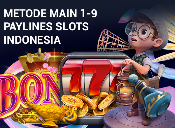 Metode Main 1-9 Paylines Slots Indonesia Metode Main 1-9 Paylines Slots Indonesia 5