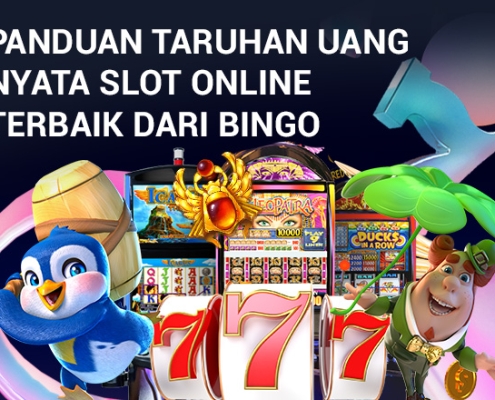 Panduan Taruhan Uang Nyata Slot Online Terbaik dari Bingo Panduan Taruhan Uang Nyata Slot Online Terbaik dari Bingo 1
